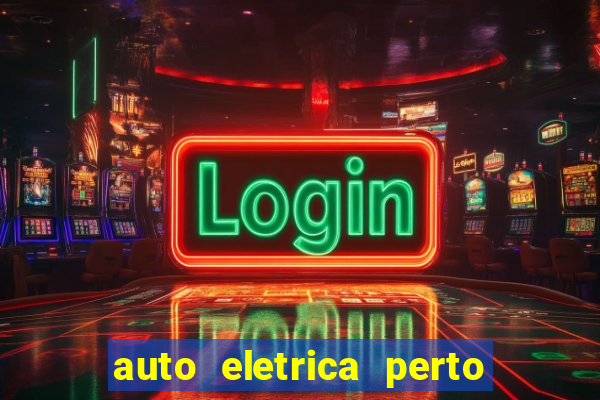 auto eletrica perto de mim